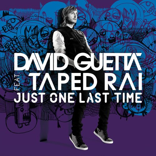 Just One Last Time (feat. Taped Rai) (Extended)歌词-David Guetta / Taped Rai