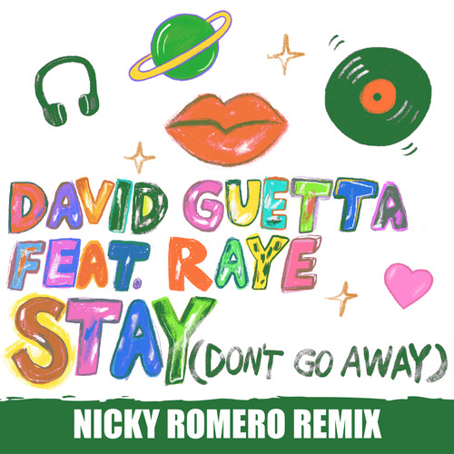 Stay (Don't Go Away) [feat. Raye]歌词-David Guetta / RAYE
